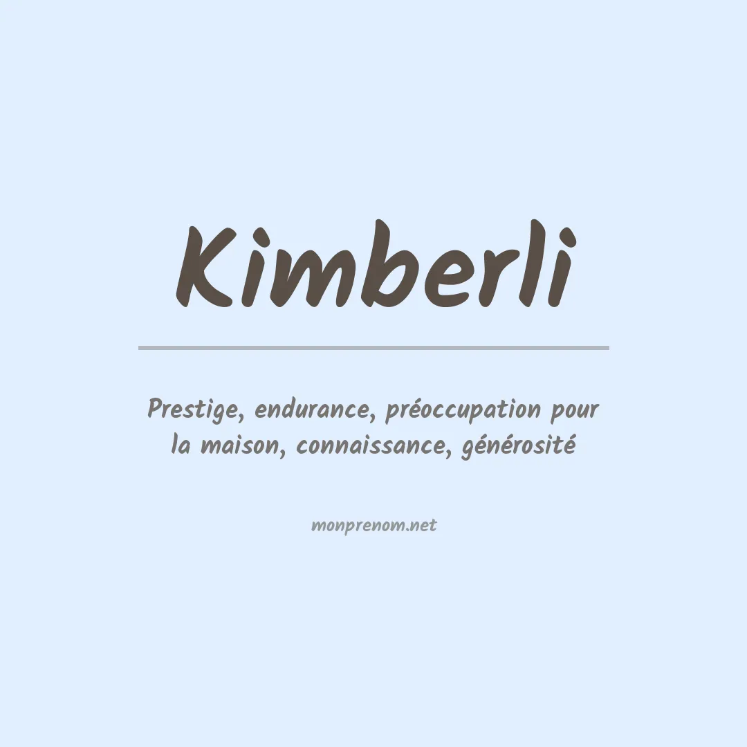 Signification du Prénom Kimberli Signification du Prénom Kimberli