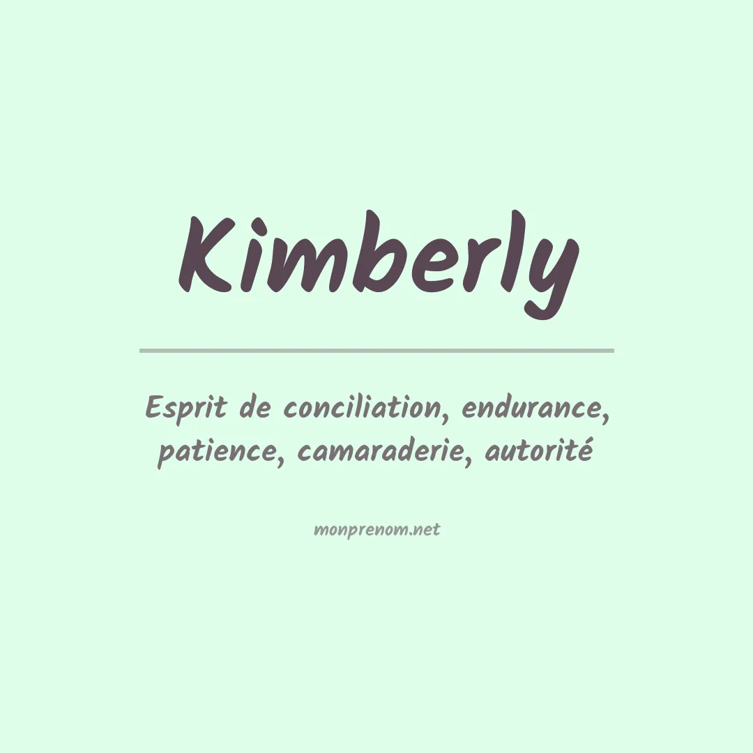 Signification du Prénom Kimberly Signification du Prénom Kimberly
