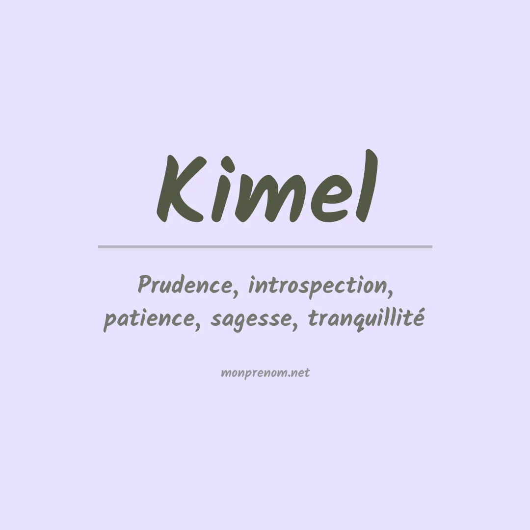 Signification du Prénom Kimel