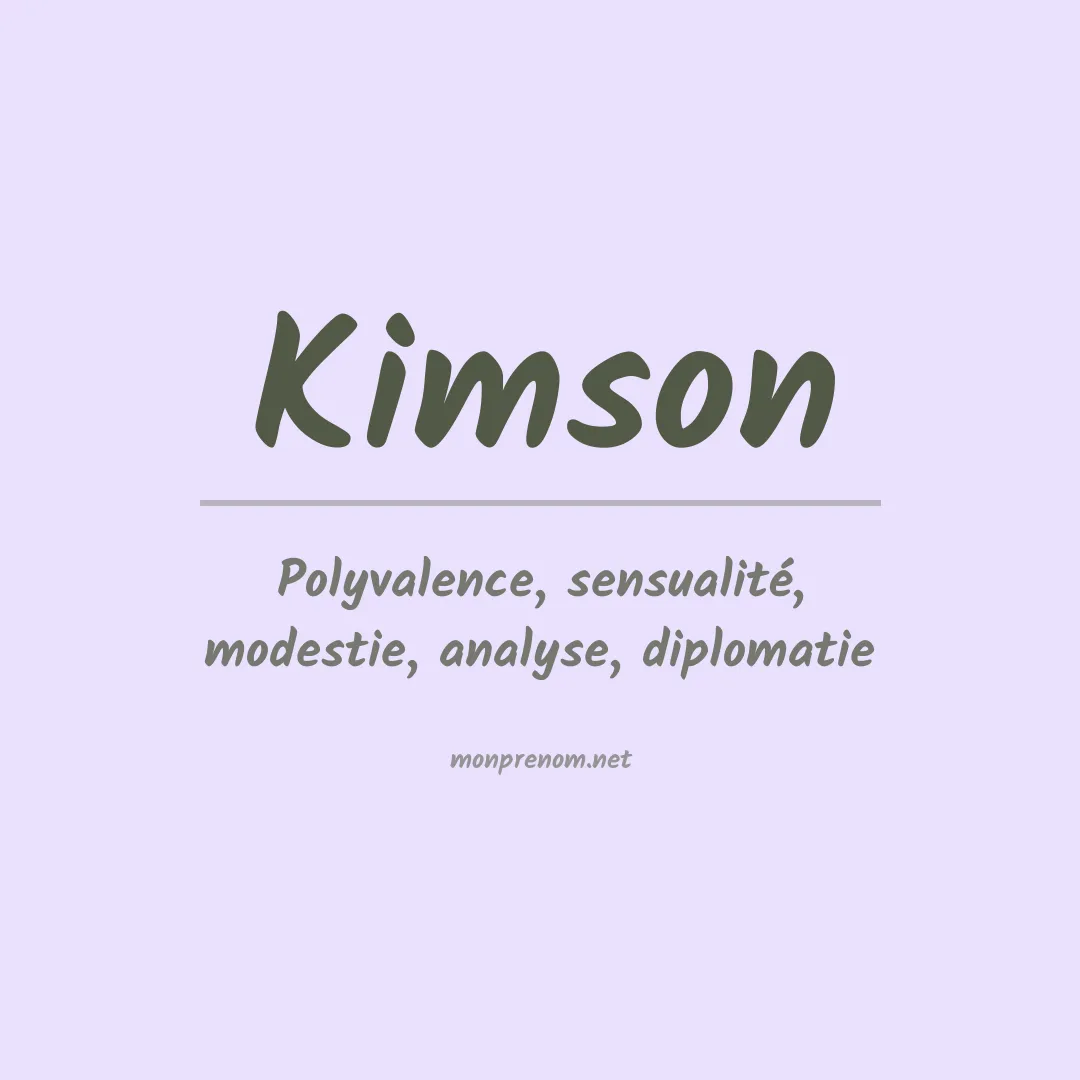 Signification du Prénom Kimson Signification du Prénom Kimson