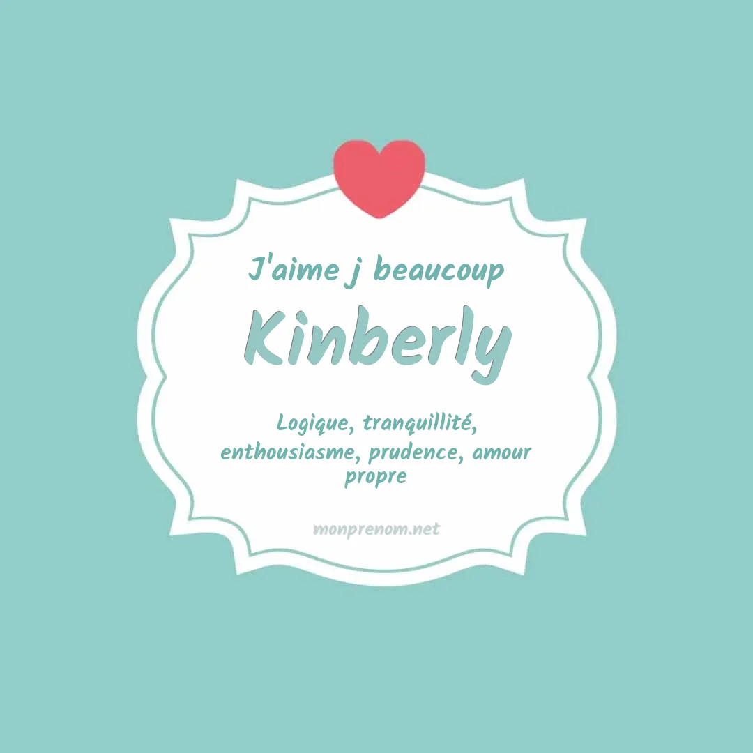 j'aime beaucoup Kinberly