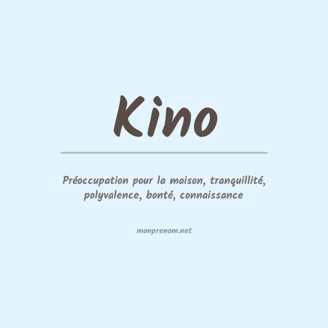 Signification du Prénom Kino Signification du Prénom Kino