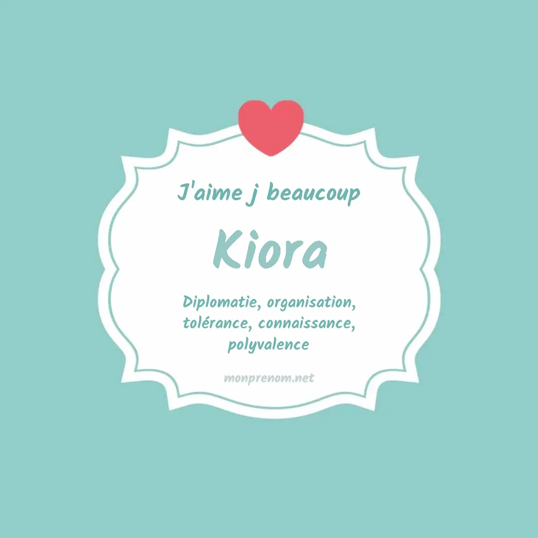 j'aime beaucoup Kiora
