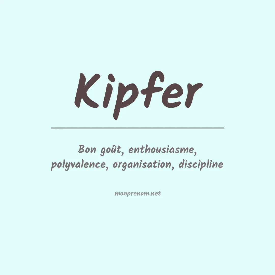 Signification du Prénom Kipfer