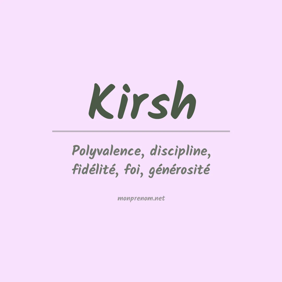 Signification du Prénom Kirsh