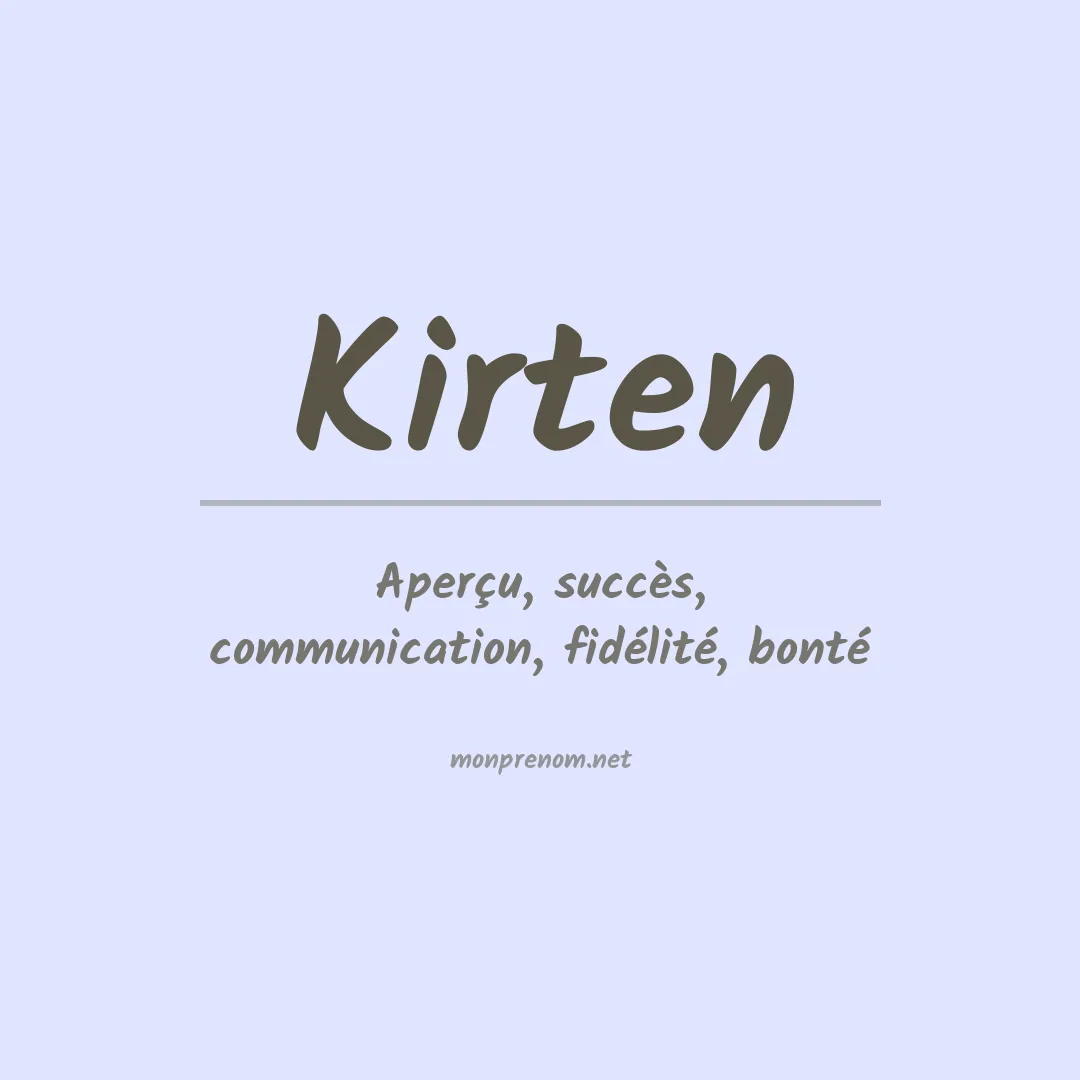 Signification du Prénom Kirten Signification du Prénom Kirten