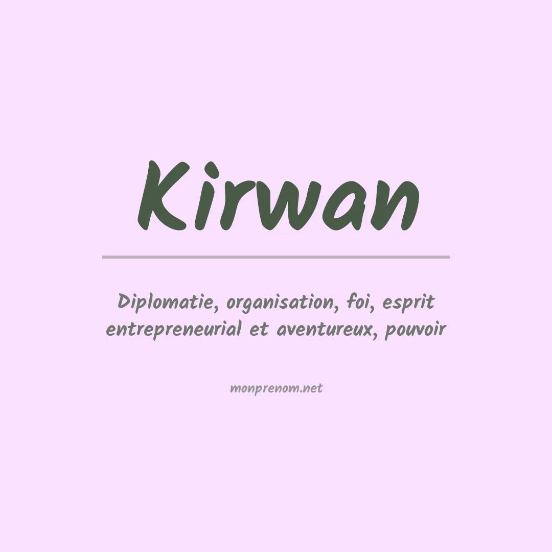 Signification du Prénom Kirwan