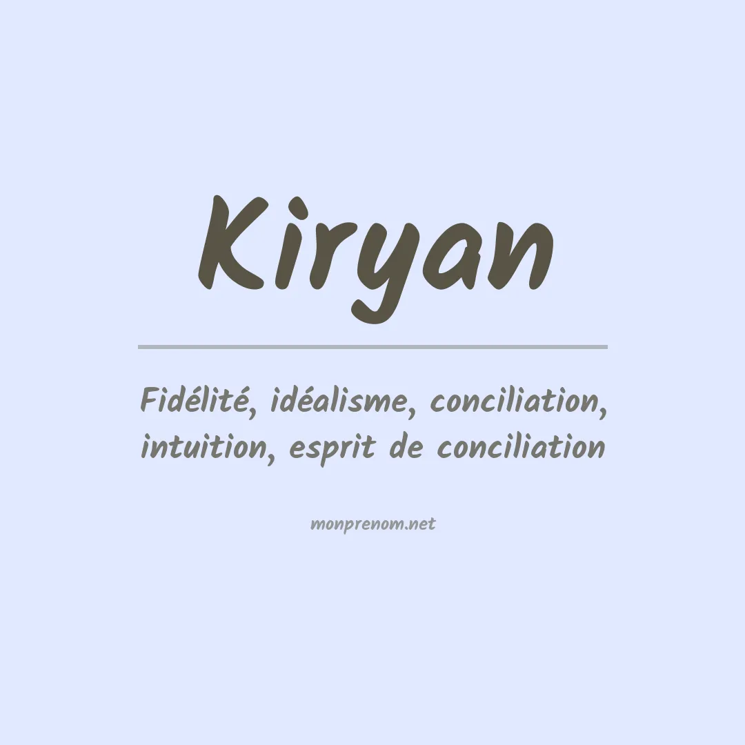 Signification du Prénom Kiryan Signification du Prénom Kiryan
