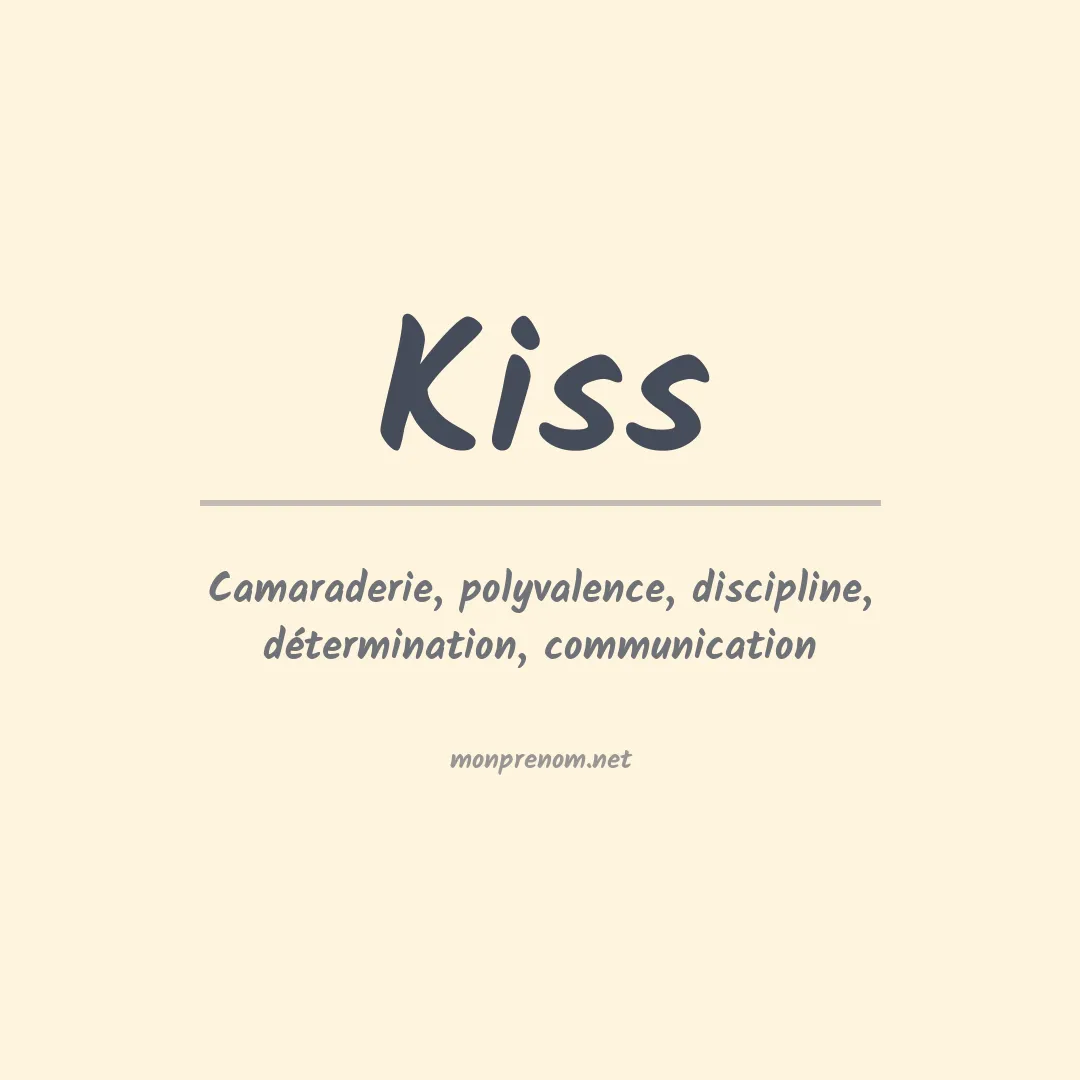 Signification du Prénom Kiss