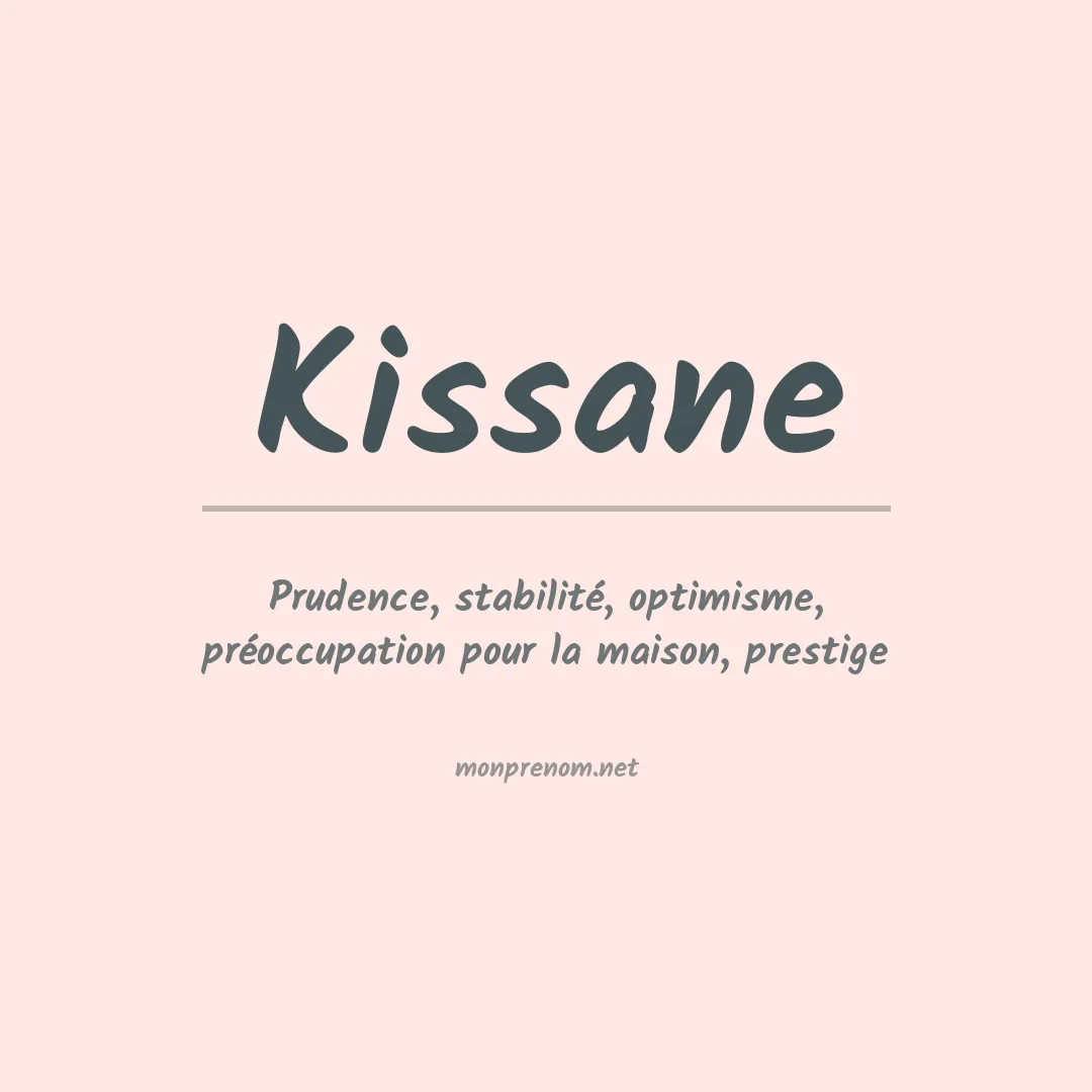 Signification du Prénom Kissane