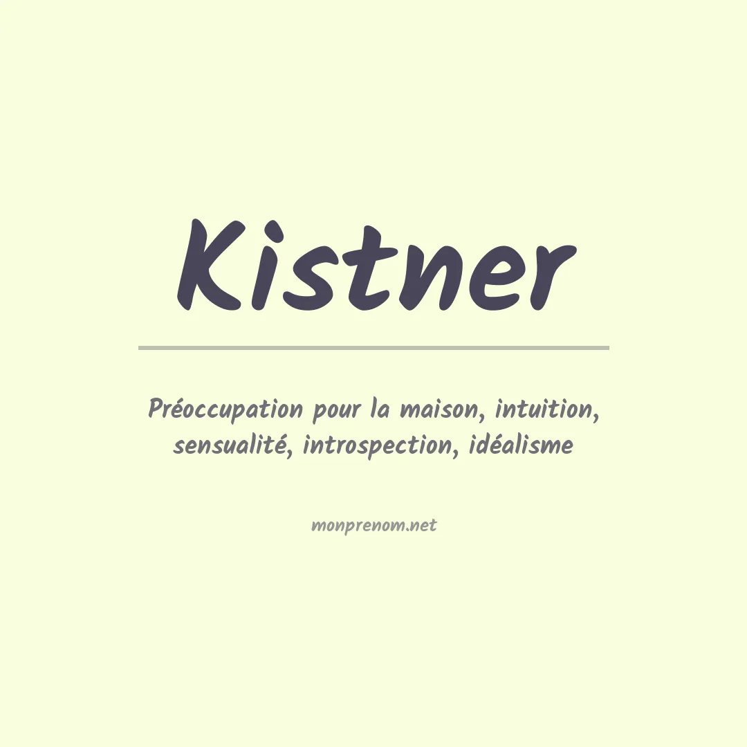 Signification du Prénom Kistner