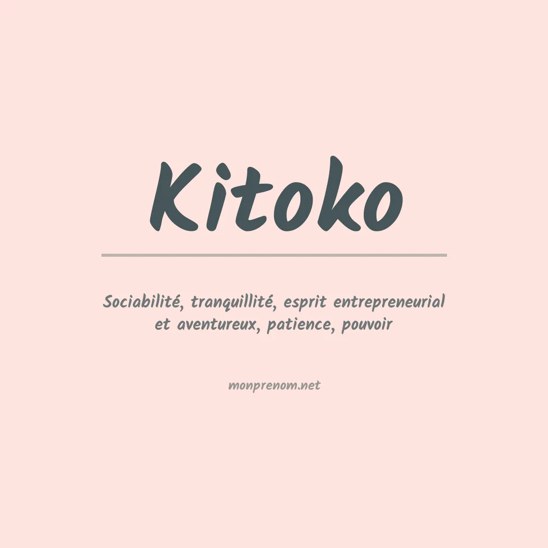 Signification du Prénom Kitoko Signification du Prénom Kitoko