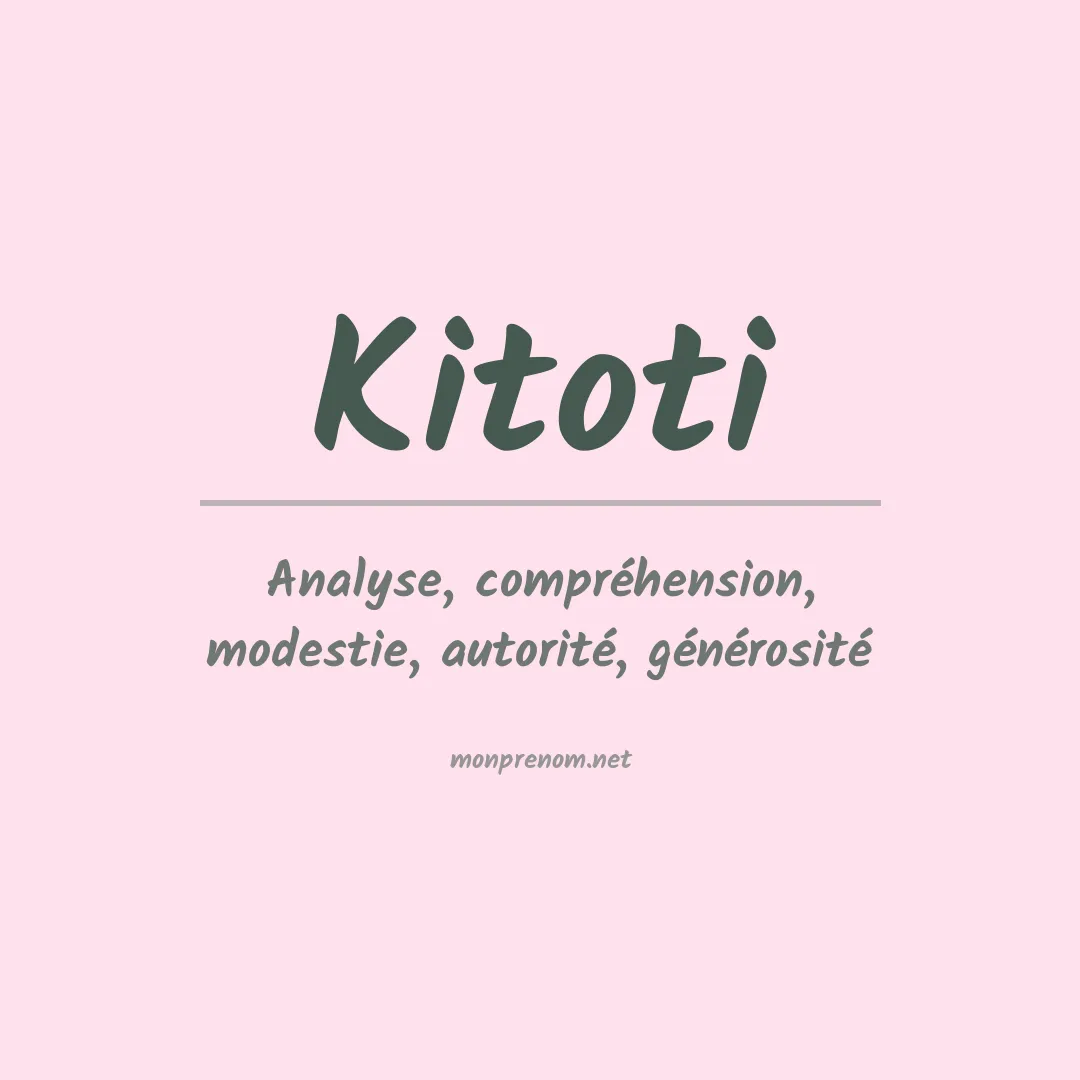 Signification du Prénom Kitoti Signification du Prénom Kitoti