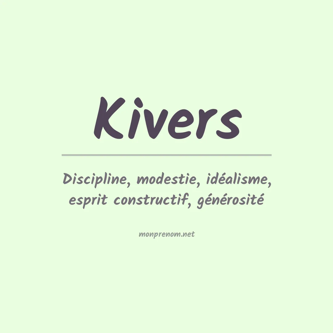 Signification du Prénom Kivers