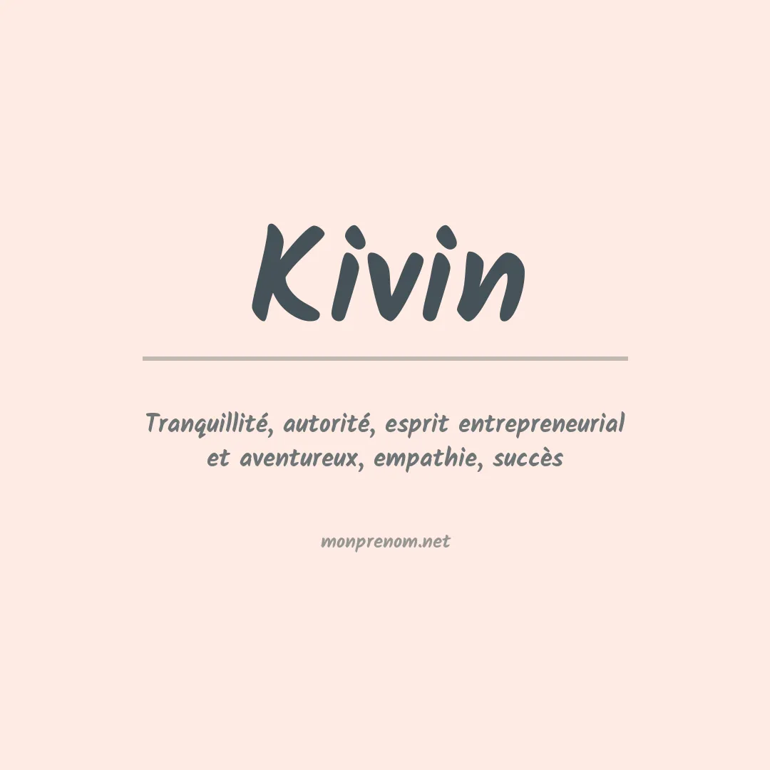 Signification du Prénom Kivin Signification du Prénom Kivin