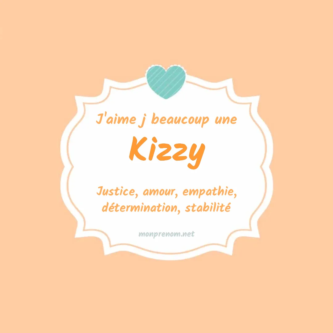 j'aime beaucoup Kizzy