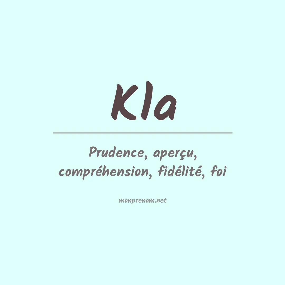 Signification du Prénom Kla Signification du Prénom Kla