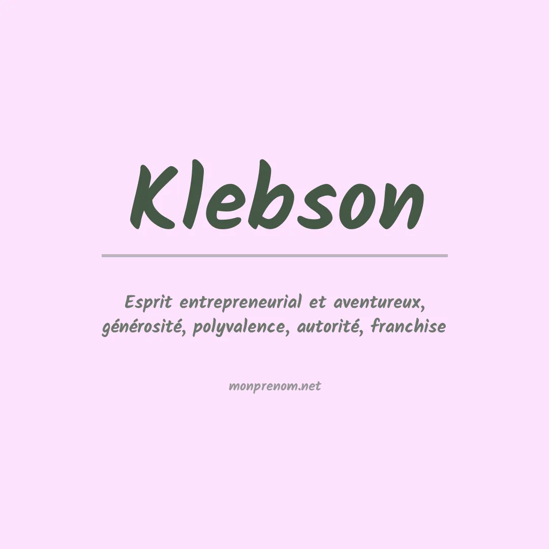 Signification du Prénom Klebson Signification du Prénom Klebson