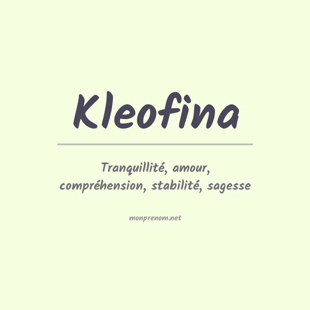 Signification du Prénom Kleofina Signification du Prénom Kleofina