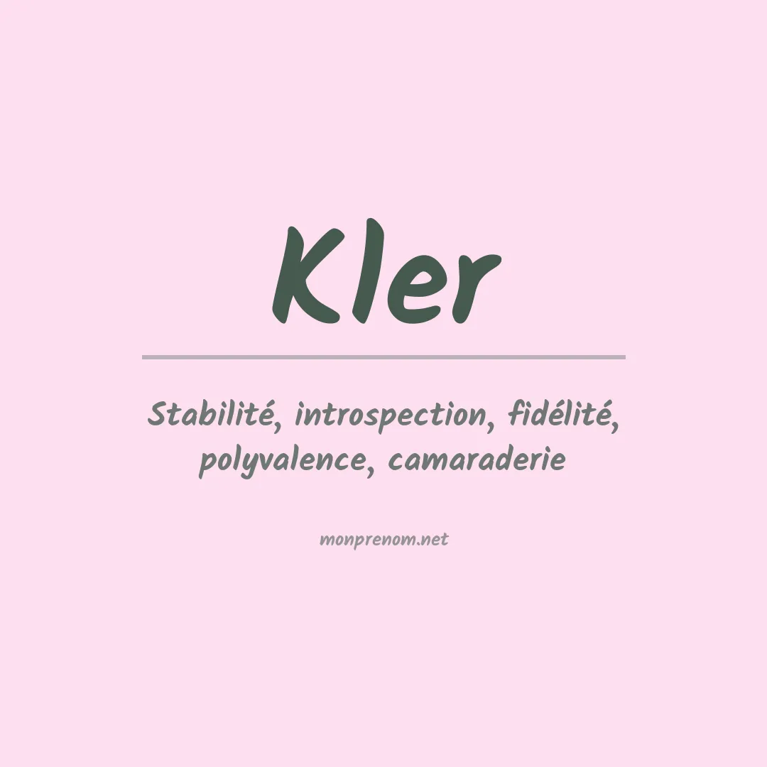 Signification du Prénom Kler Signification du Prénom Kler