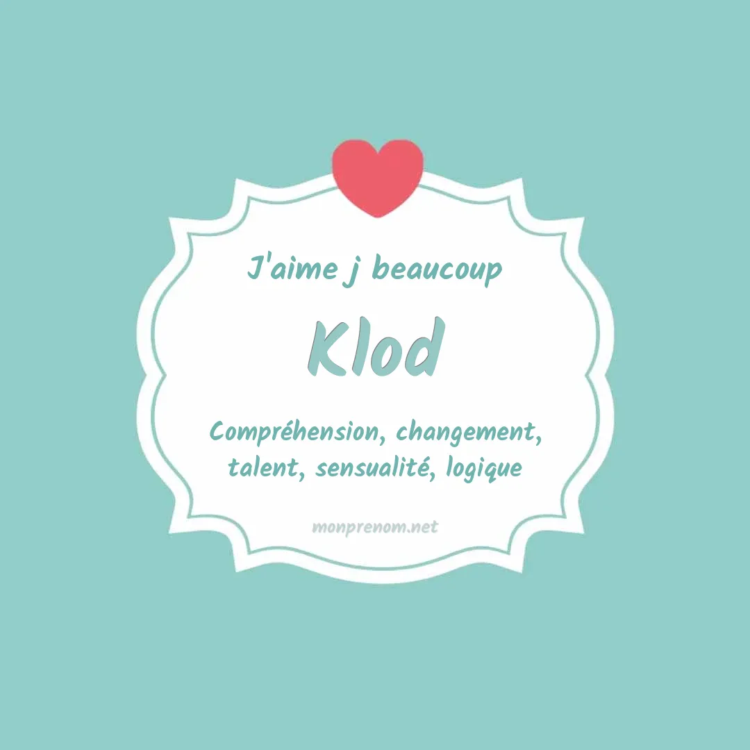 j'aime beaucoup Klod