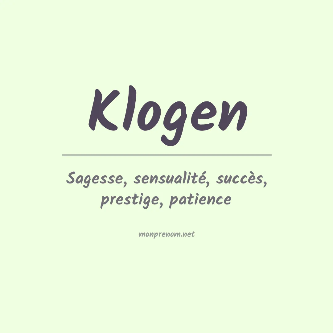 Signification du Prénom Klogen Signification du Prénom Klogen