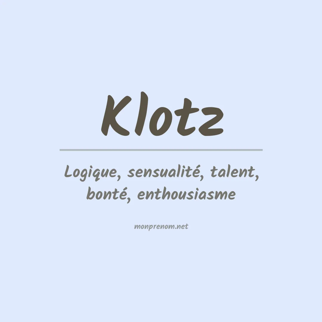 Signification du Prénom Klotz