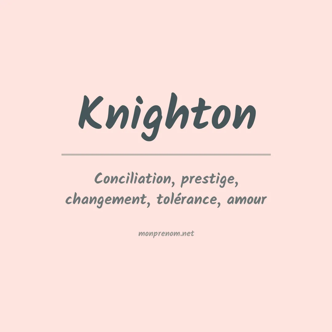 Signification du Prénom Knighton