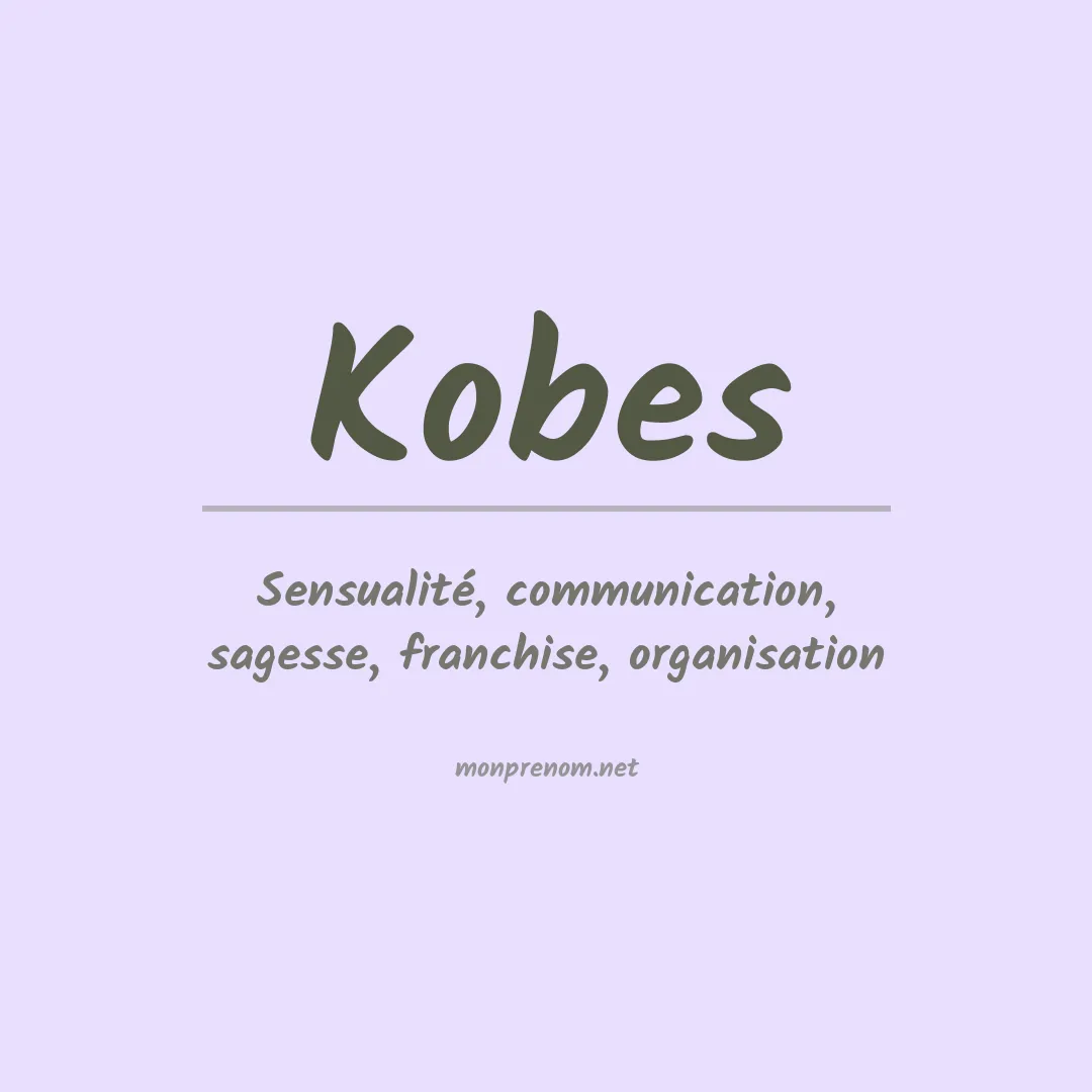 Signification du Prénom Kobes