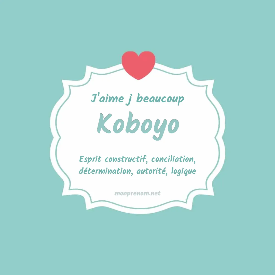 j'aime beaucoup Koboyo