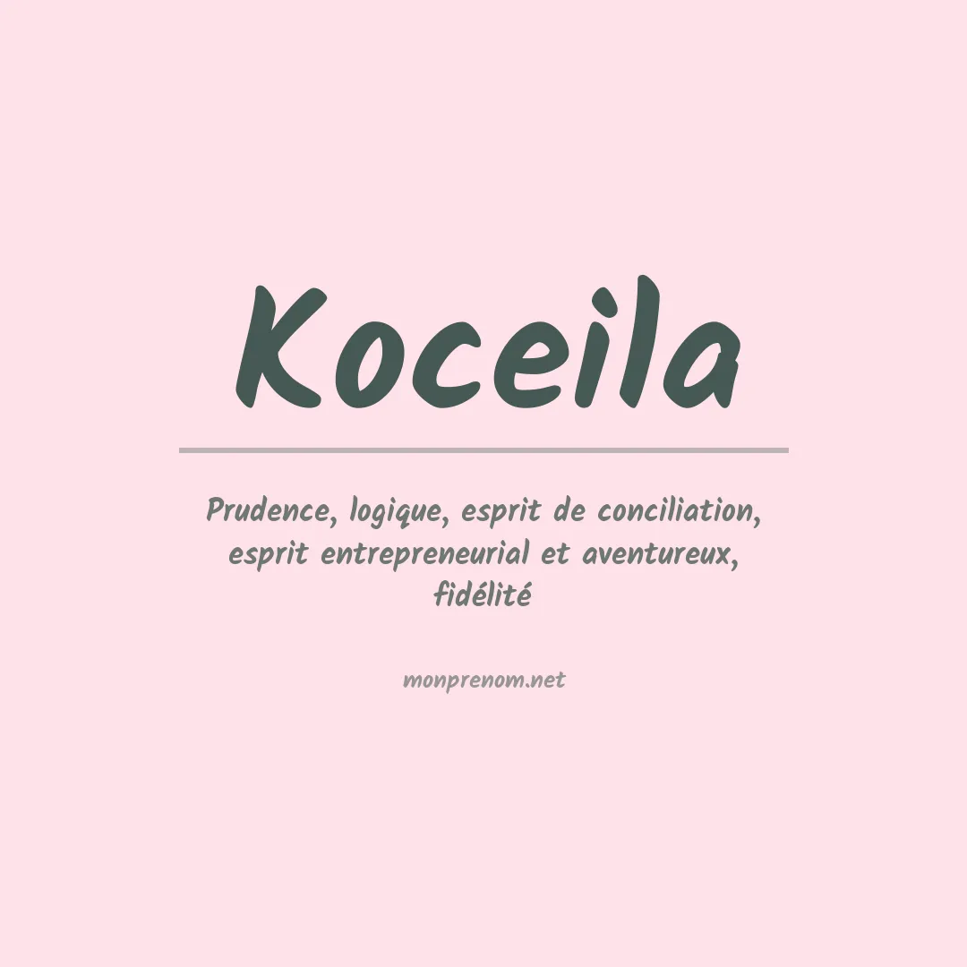 Signification du Prénom Koceila Signification du Prénom Koceila