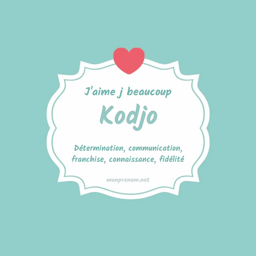 j'aime beaucoup Kodjo
