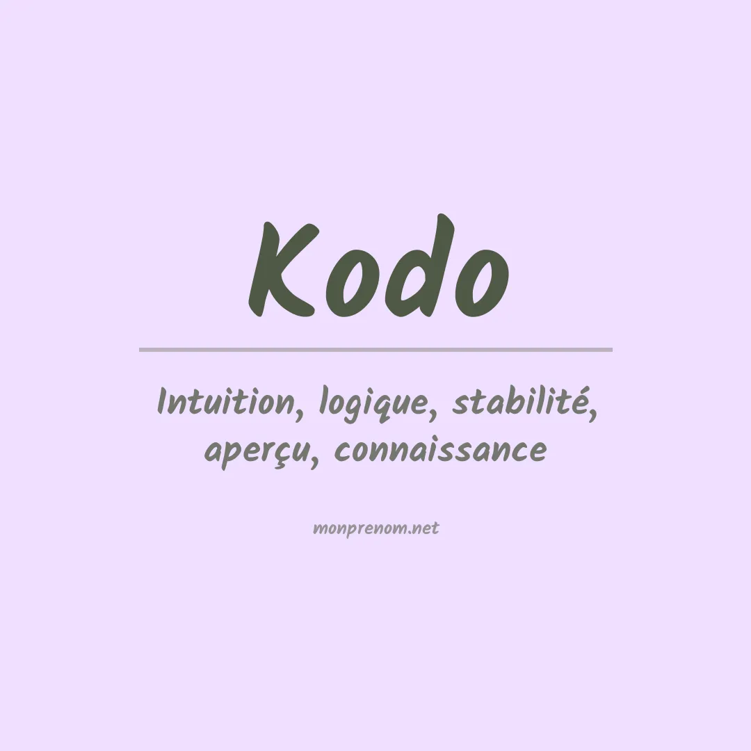 Signification du Prénom Kodo Signification du Prénom Kodo