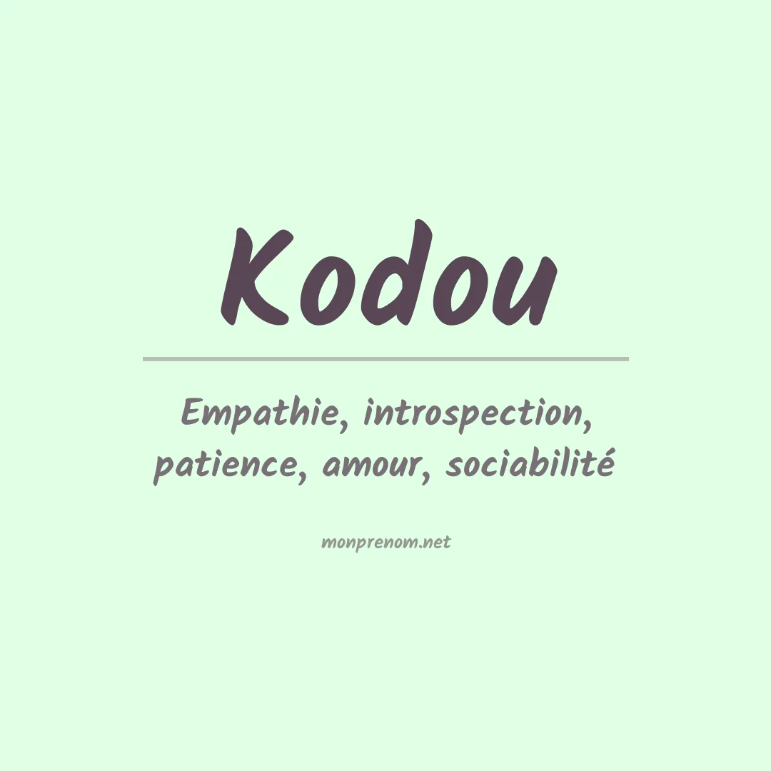 Signification du Prénom Kodou Signification du Prénom Kodou