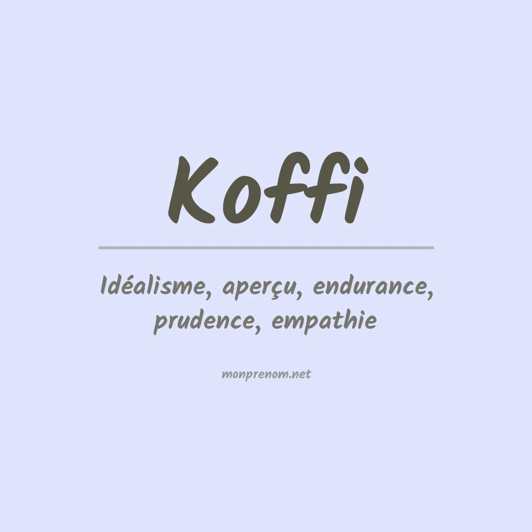 Signification du Prénom Koffi Signification du Prénom Koffi