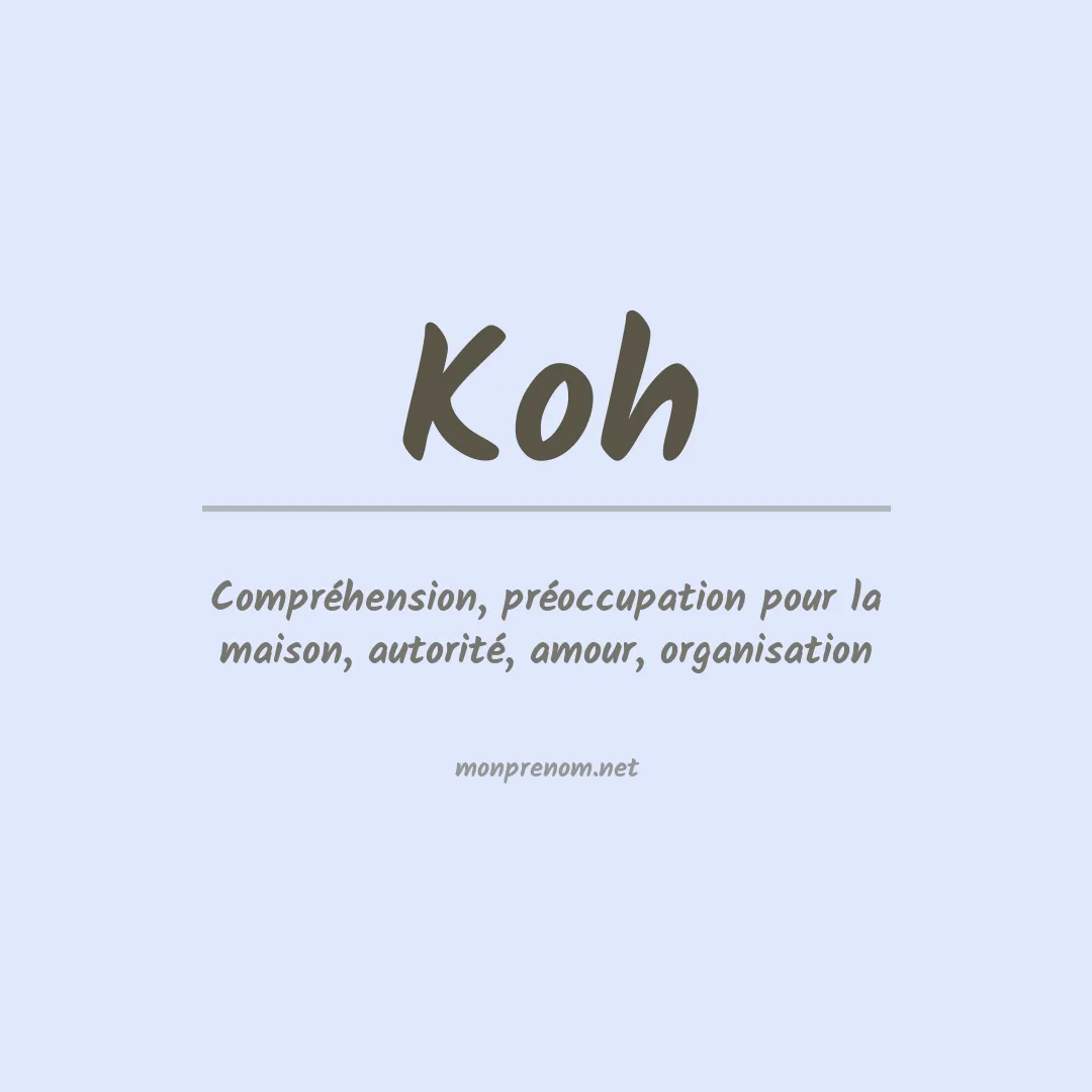 Signification du Prénom Koh