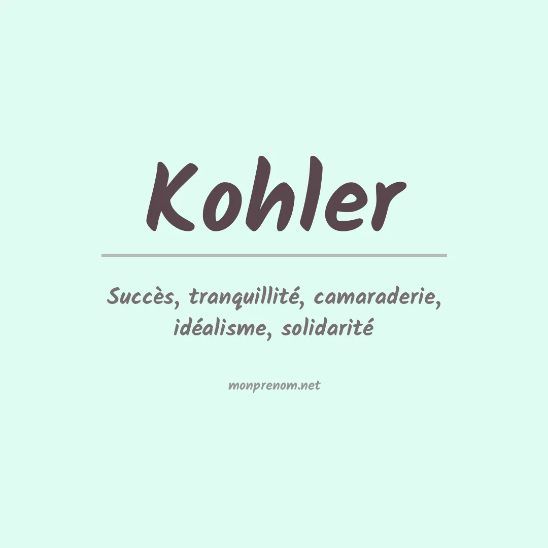 Signification du Prénom Kohler