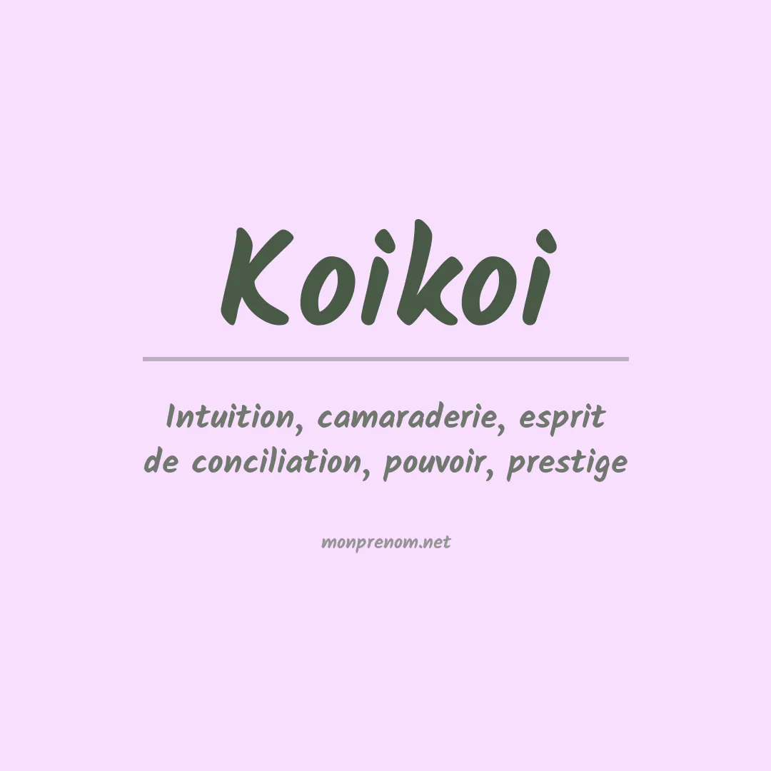 Signification Du Pr nom Koikoi