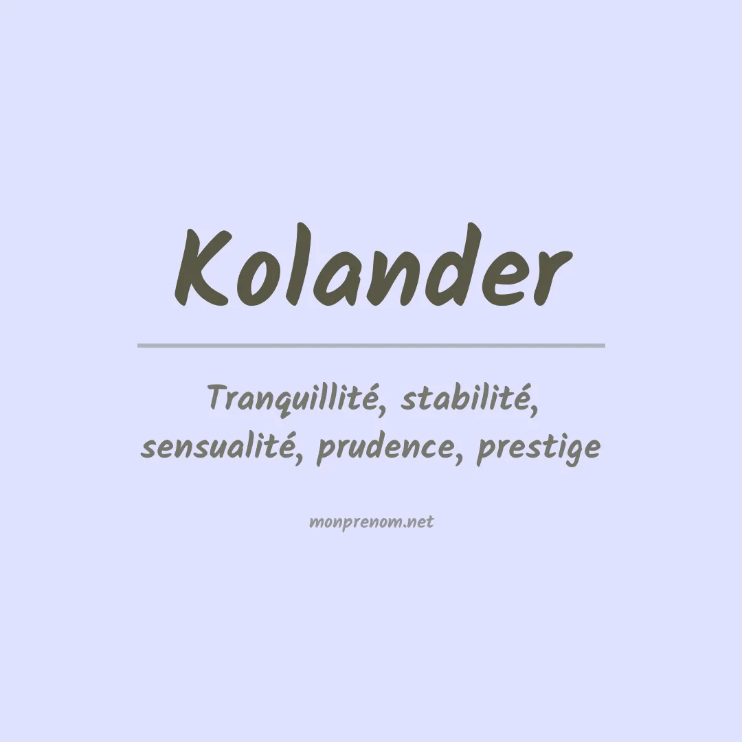 Signification du Prénom Kolander