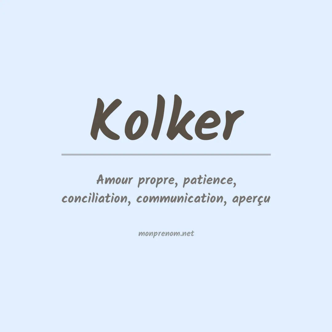 Signification du Prénom Kolker