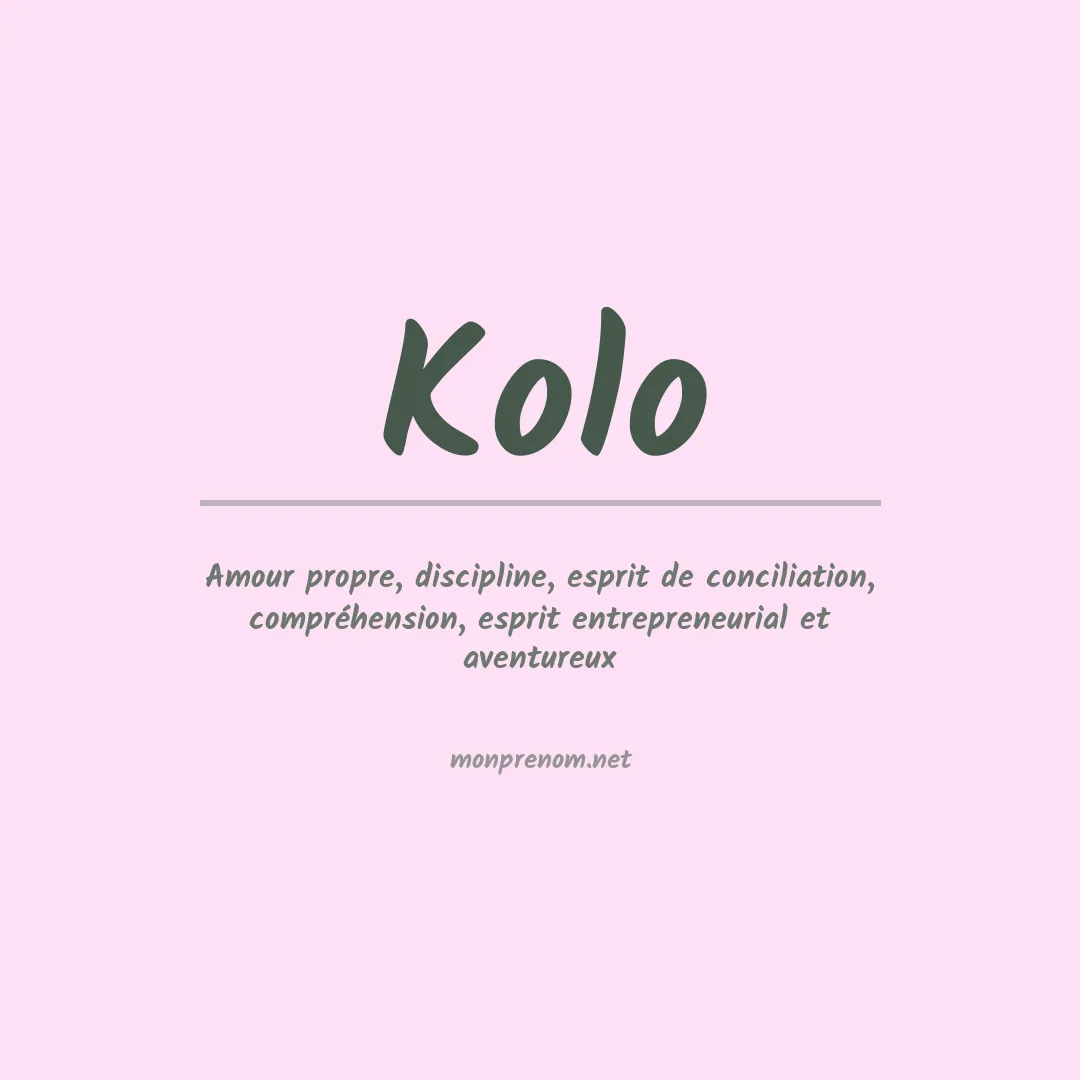 Signification du Prénom Kolo Signification du Prénom Kolo