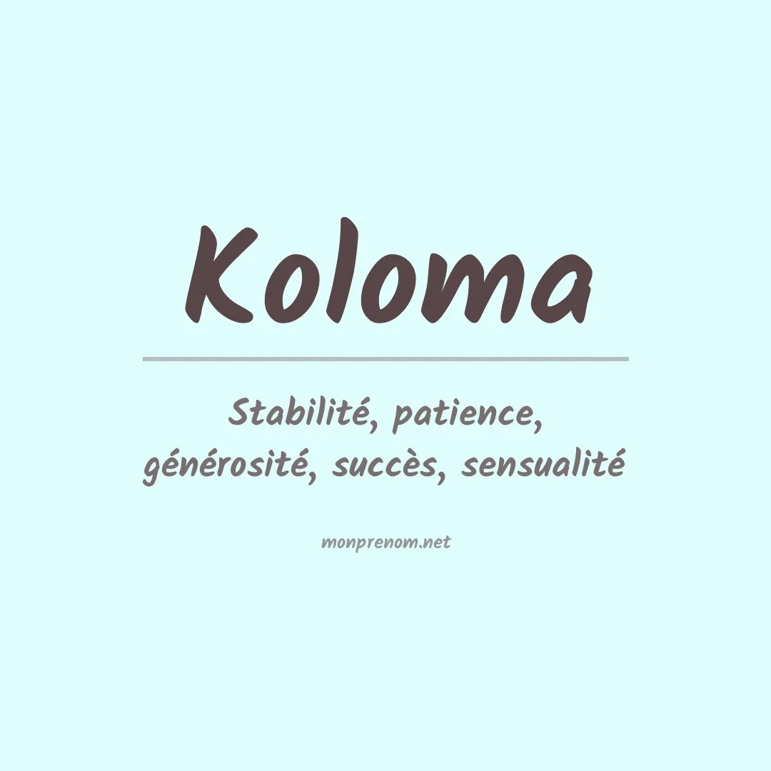 Signification du Prénom Koloma Signification du Prénom Koloma