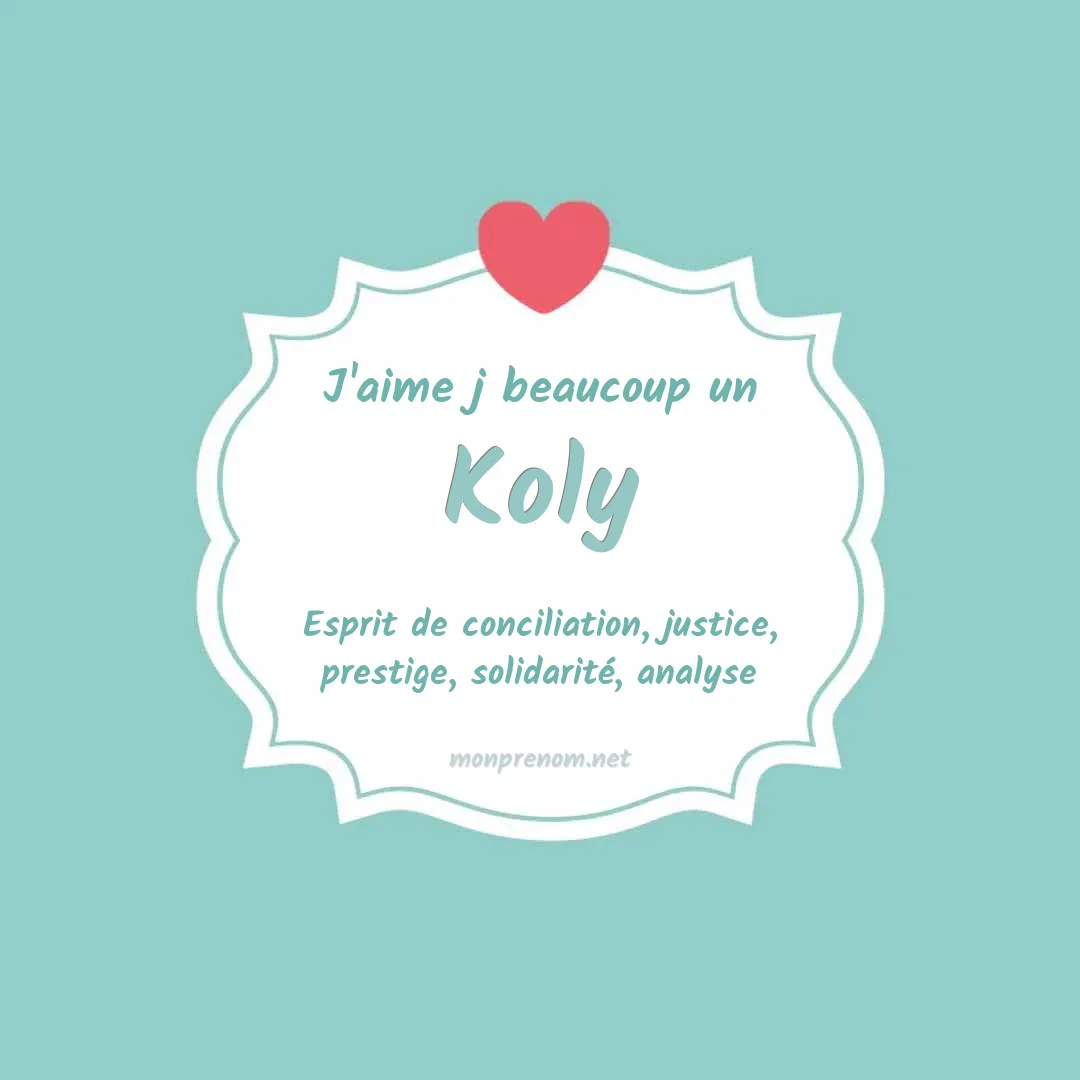 j'aime beaucoup Koly