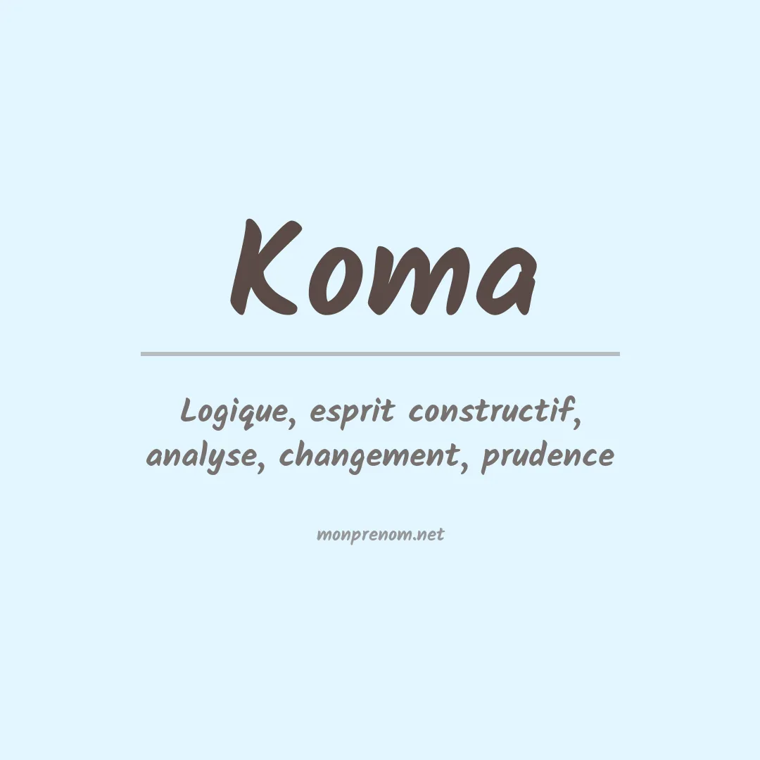 Signification du Prénom Koma