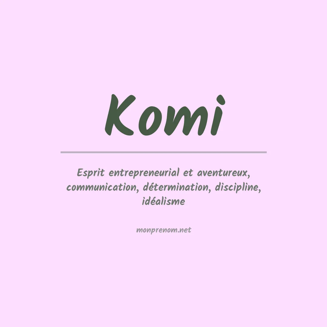 Signification du Prénom Komi