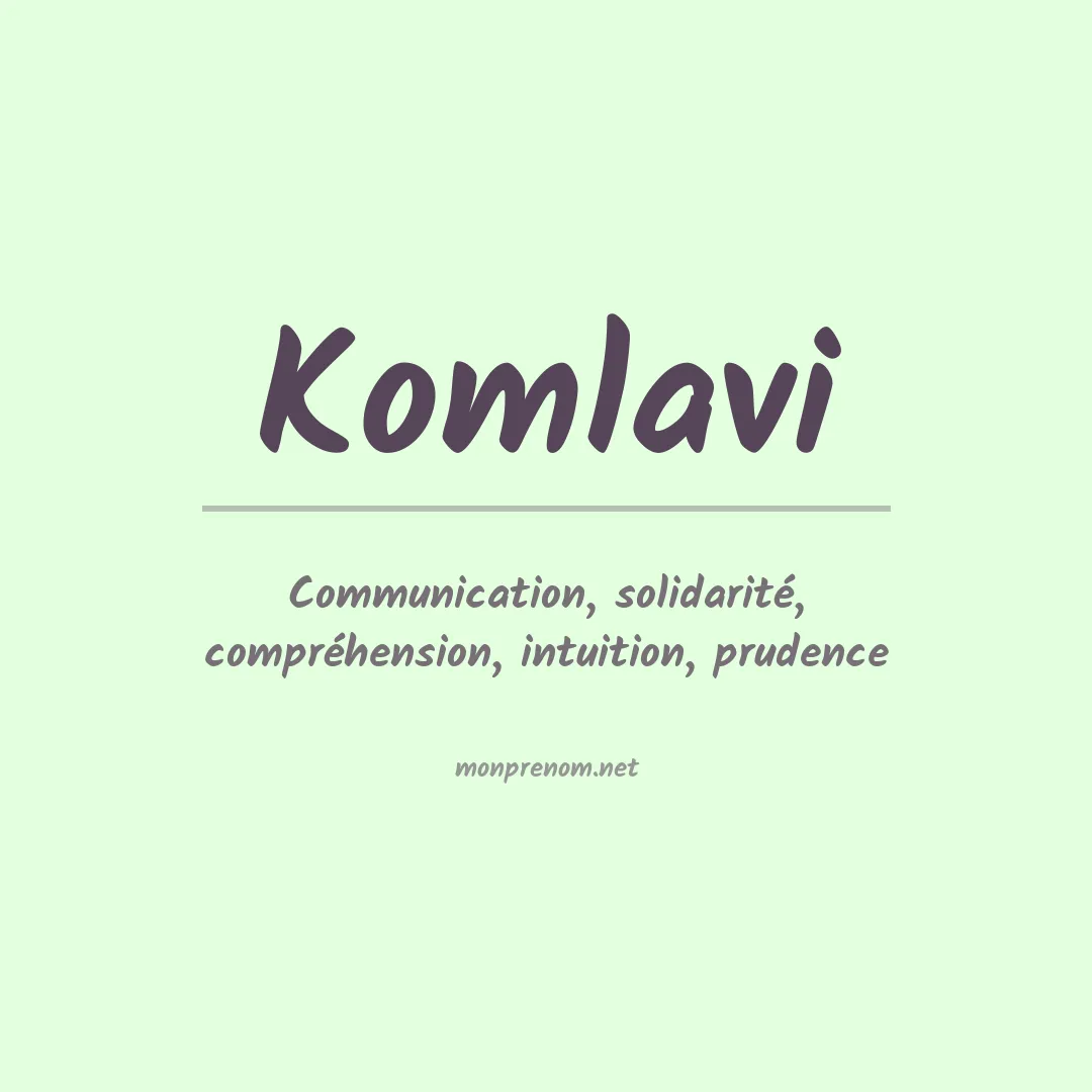 Signification du Prénom Komlavi Signification du Prénom Komlavi