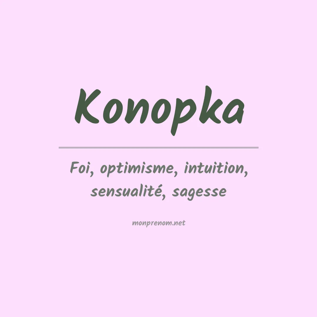 Signification du Prénom Konopka Signification du Prénom Konopka
