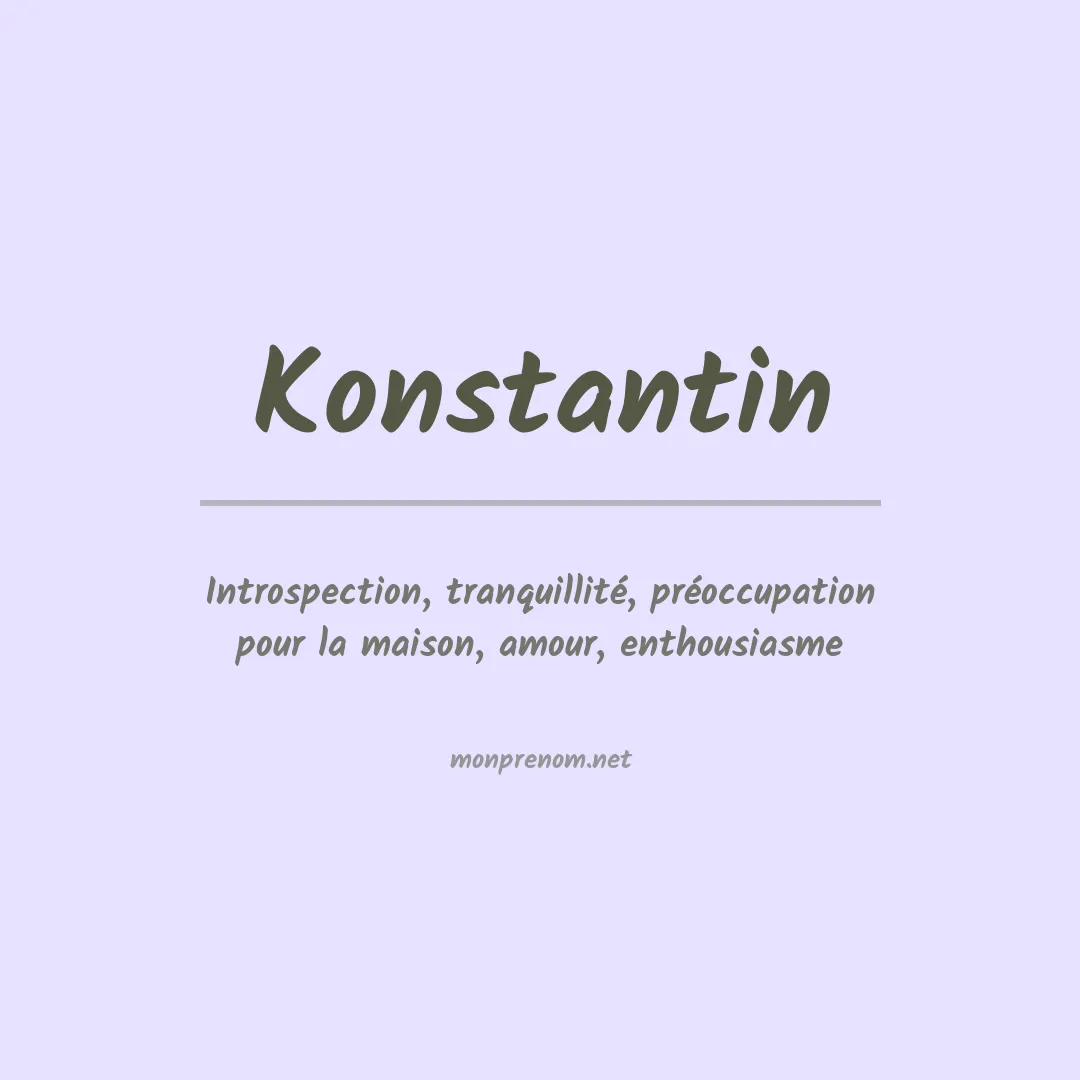 Signification du Prénom Konstantin Signification du Prénom Konstantin