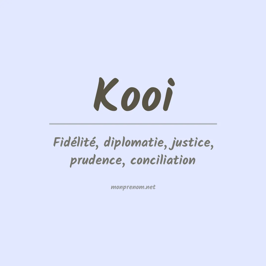 Signification du Prénom Kooi