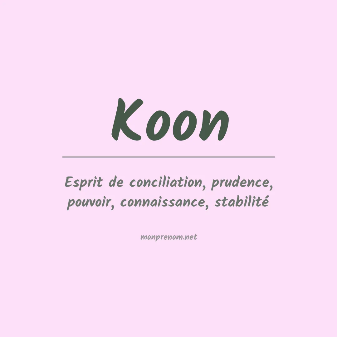 Signification du Prénom Koon